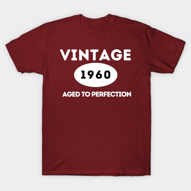 Vintage 1960.  Aged to Perfection T-Shirt by ArtHQ